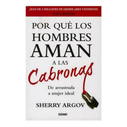 Por qué los hombres aman a las cabronas – Sherry Argov (Español)