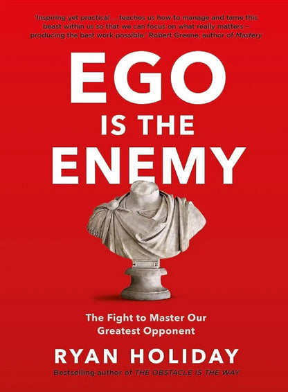 Ego Is the Enemy (English) – Ryan Holiday.
