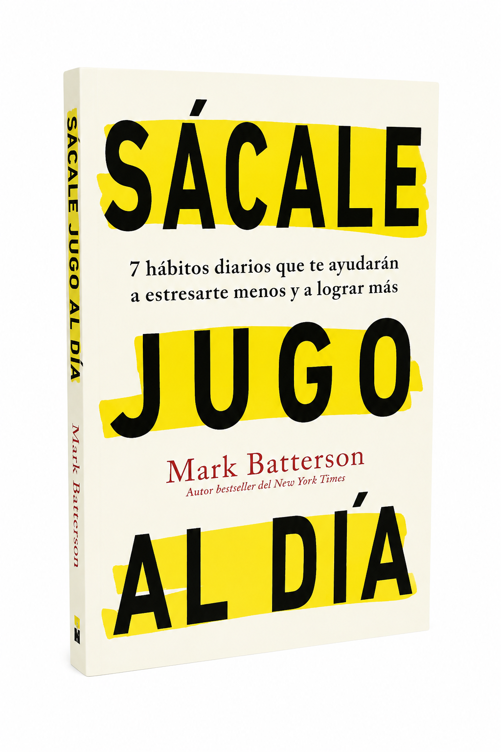 Sácale jugo al día: 7 hábitos diarios que te ayudarán a estresarte menos y a lograr más.