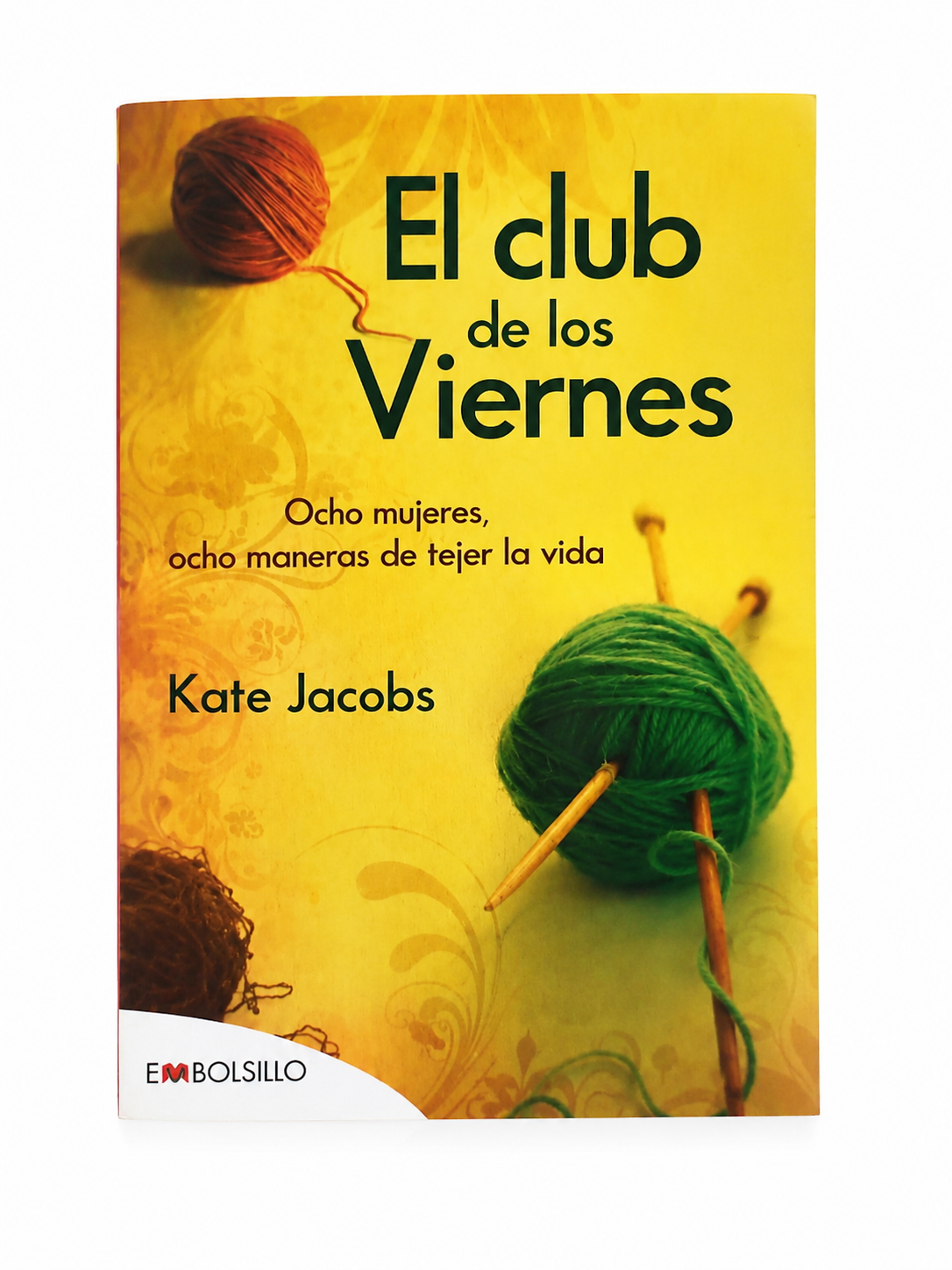 Libro El club de los Viernes: Ocho mujeres, ocho maneras de tejer la vida de Kate Jacobs.