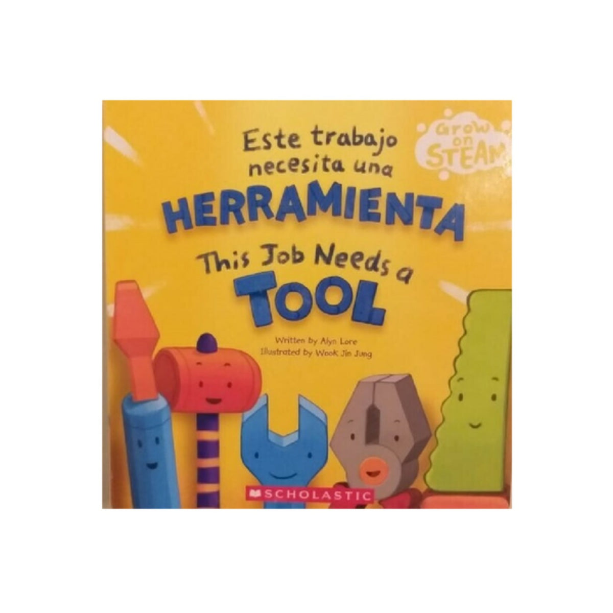 Libro infantil bilingüe “Este trabajo necesita una herramienta / This Job Needs a Tool” de Ahn Lore.