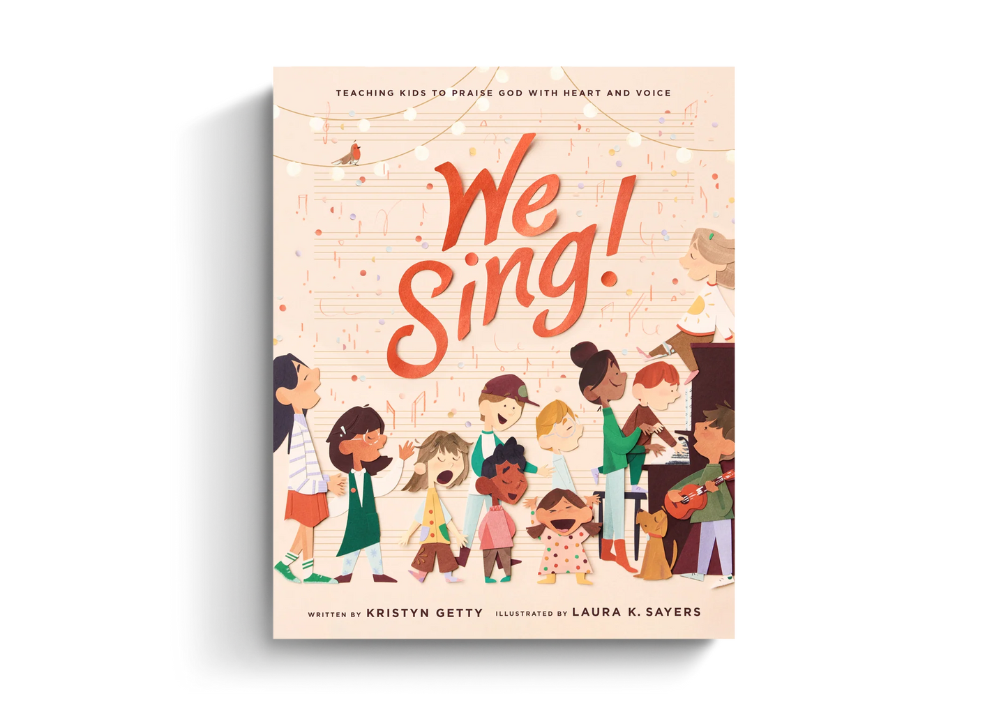 Libro Teaching Kids to Praise God with Heart and Voice escrito por Kristyn Getty e ilustrado por Laura K. Sayers.