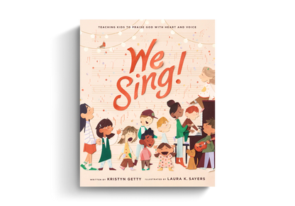 Libro Teaching Kids to Praise God with Heart and Voice escrito por Kristyn Getty e ilustrado por Laura K. Sayers.